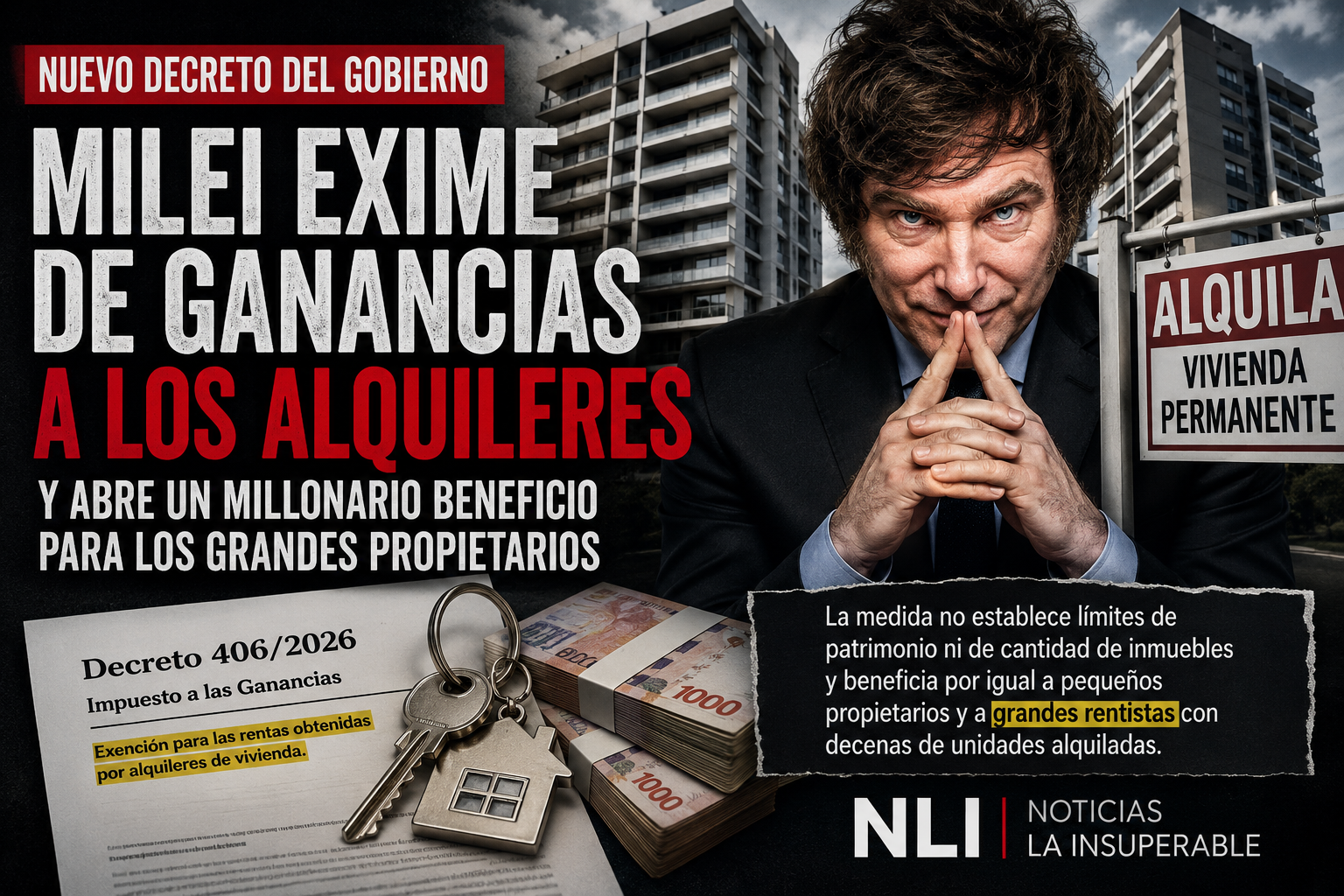 Milei exime de Ganancias a los alquileres y abre un millonario beneficio para los grandes propietarios