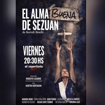 Cartel de la obra 'El Alma Buena de Sezuan' de Bertolt Brecht, con información sobre la fecha y hora del evento, el director Roberto Aguirre y el actor Martín Hoffmann.