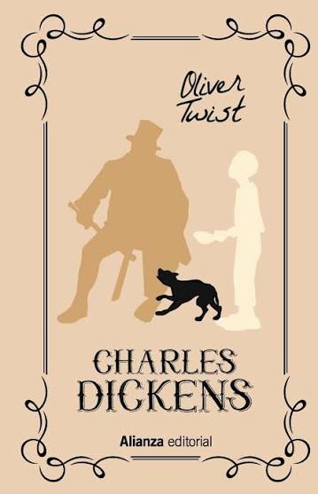 Portada del libro 'Oliver Twist' de Charles Dickens, con siluetas de un hombre, un niño y un perro sobre un fondo beige, y el texto 'Alianza editorial' en la parte inferior.